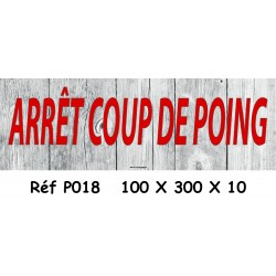 PANNEAU ARRÊT COUP DE POING - 100 X 300 X 10