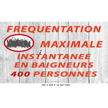 PANNEAU FRÉQUENTATION MAXIMAL DE LA PISCINE - 700 X 400 X 10
