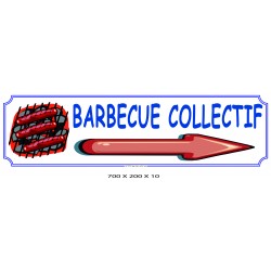 PANNEAU BARBECUE COLLECTIF DIRECTIONNEL - 700 X 200 X 10
