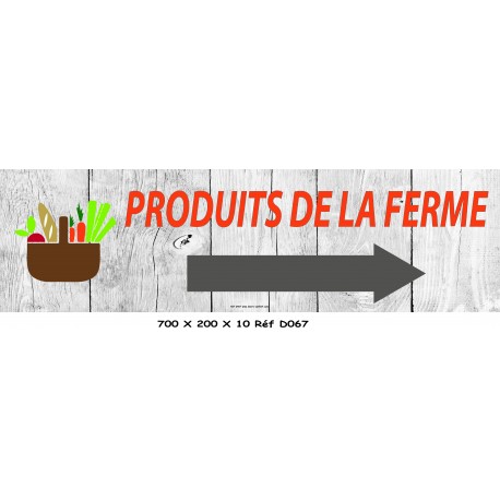 PANNEAU PRODUITS DE LA FERME DIRECTIONNEL - 700 X 200 X 10