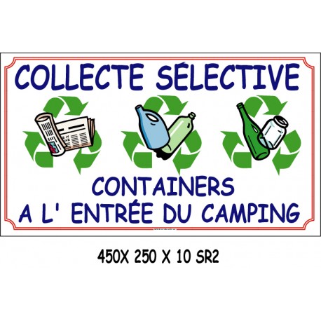 PANNEAU COLLECTE SÉLECTIVE A L ENTRÉE DU CAMPING - 450 X 250 X 10