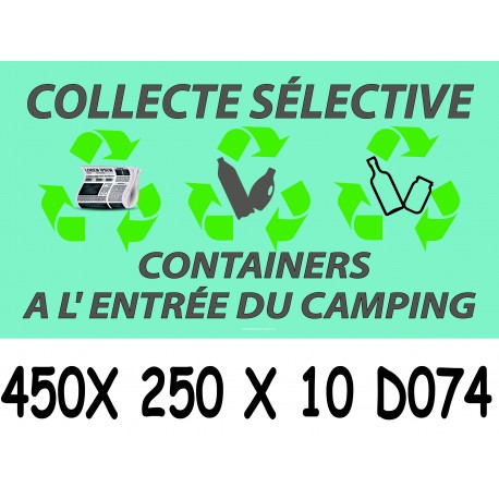 PANNEAU COLLECTE SÉLECTIVE A L ENTRÉE DU CAMPING - 450 X 250 X 10