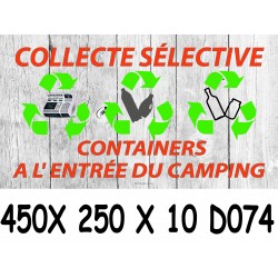 PANNEAU COLLECTE SÉLECTIVE A L ENTRÉE DU CAMPING - 450 X 250 X 10