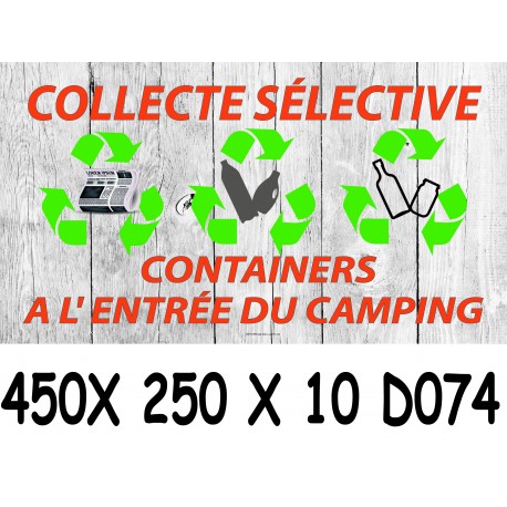 PANNEAU COLLECTE SÉLECTIVE A L ENTRÉE DU CAMPING - 450 X 250 X 10