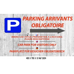 PANNEAU PARKING ARRIVANTS 4L DIRECTIONNEL  - 700 X 400 X 10