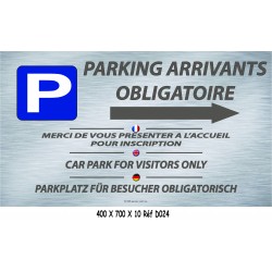 PANNEAU PARKING ARRIVANTS 4L DIRECTIONNEL  - 700 X 400 X 10