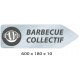 FLECHE SIGNAL BARBECUE COLLECTIF DIRECTIONNEL - 600 X 180 X 10