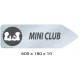 FLECHE SIGNAL MINI CLUB DIRECTIONNEL - 600 X 180 X 10