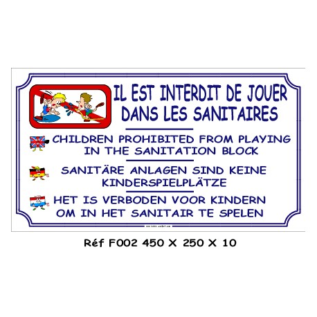 PANNEAU INTERDIT JOUER DANS SANITAIRE 4L - 450 X 250 X 10