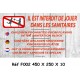 PANNEAU INTERDIT JOUER DANS SANITAIRE 4L - 450 X 250 X 10