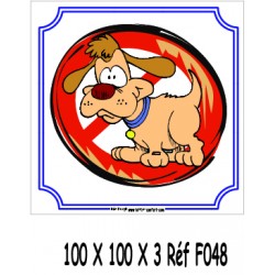LOGO PORTE CHIEN INTERDIT - 100 X 100 X 3