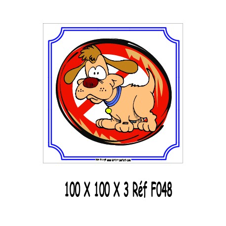 LOGO PORTE CHIEN INTERDIT - 100 X 100 X 3