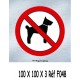 LOGO PORTE CHIEN INTERDIT - 100 X 100 X 3