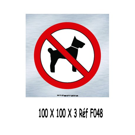 LOGO PORTE CHIEN INTERDIT - 100 X 100 X 3