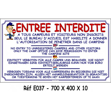 PANNEAU ENTRÉE INTERDITE 4L - 700 X 400 X 10