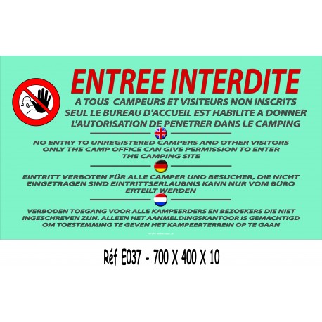 PANNEAU ENTRÉE INTERDITE 4L - 700 X 400 X 10