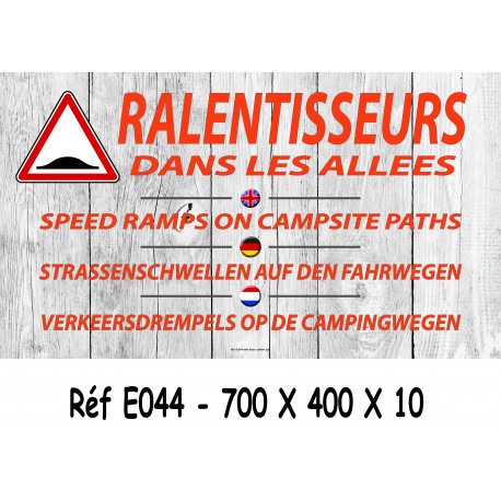 PANNEAU RALENTISSEUR DANS LES ALLÉES  4L - 700 X 400 X10