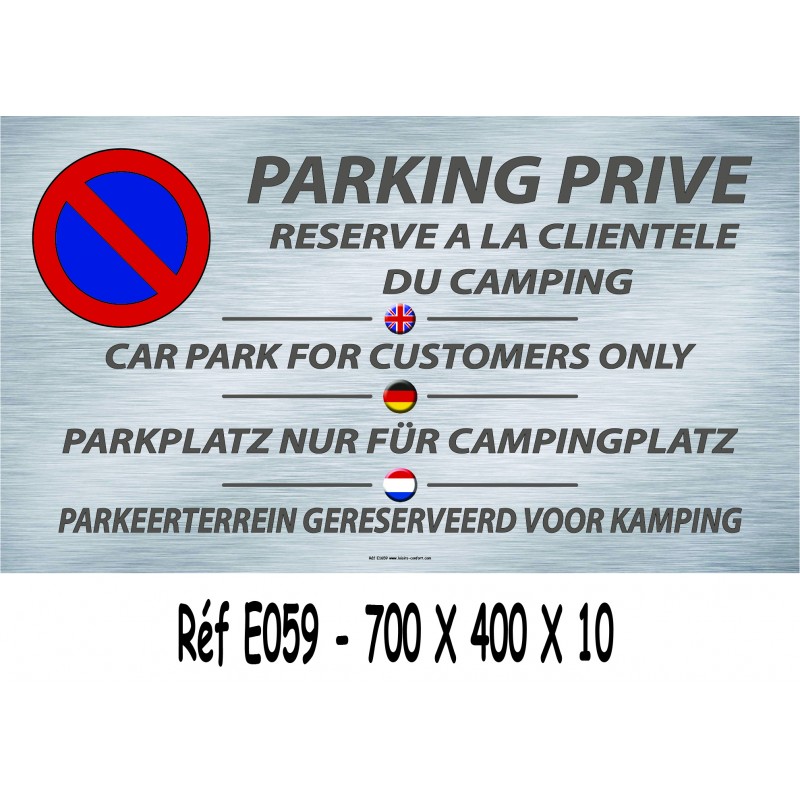 PANNEAU PARKING PRIVE 4 L- 700 X 400 X 10 - Loisirs-Confort