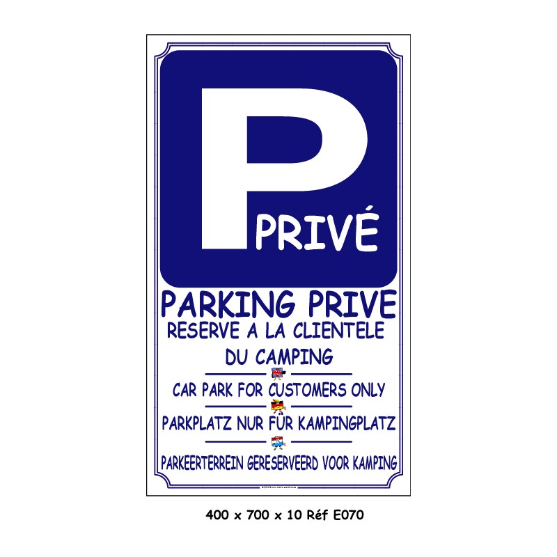 PANNEAU PARKING PRIVE 4L - 400 X 700 X 10 - Loisirs-Confort