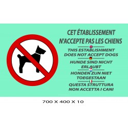 PANNEAU ETABLISSEMENT N ACCEPTANT PAS LES CHIEN 5L - 700 X 400 X 10