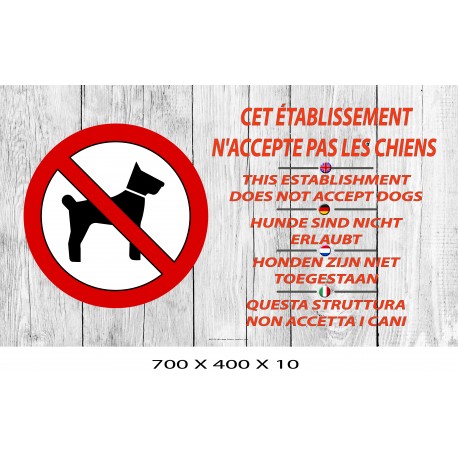 PANNEAU ETABLISSEMENT N ACCEPTANT PAS LES CHIEN 5L - 700 X 400 X 10