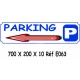 PANNEAU DIRECTIONNEL PARKING - 700 X 200 X10